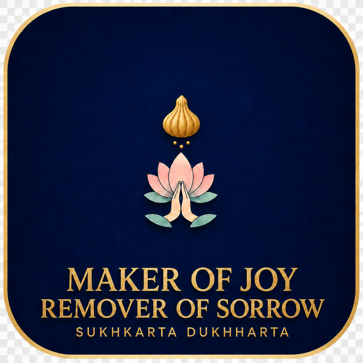 Navy and gold Sukhkarta Dukhharta badge with a lotus, folded hands, and modak motif, reading “Maker of Joy, Remover of Sorrow."